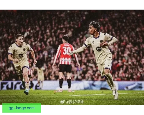 亚马尔打入制胜球巴萨小胜毕尔巴鄂竞技继续追赶榜首